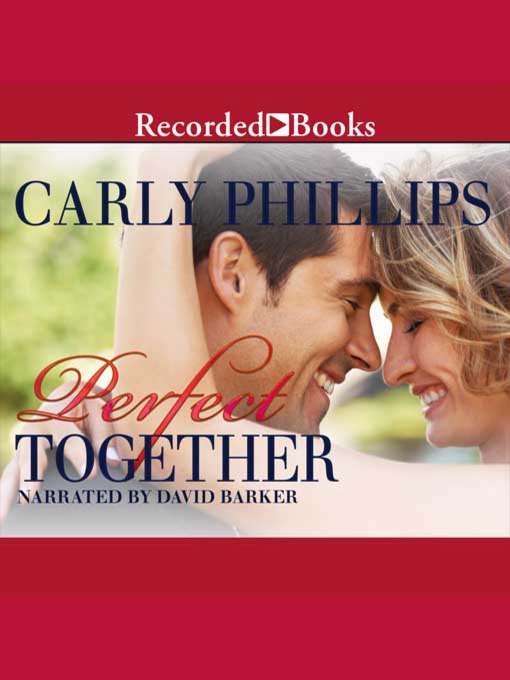 Title details for Perfect Together by Carly Phillips - Available